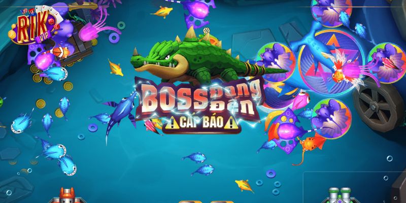 Bí kíp chơi Bắn Cá Jackpot Rikvip để săn boss lớn