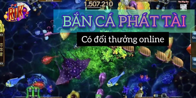 bắn cá Phát Tài